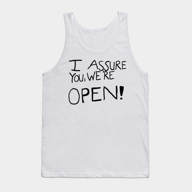 I Assure You We're Open (Clerks) Tank Top by MovieFunTime